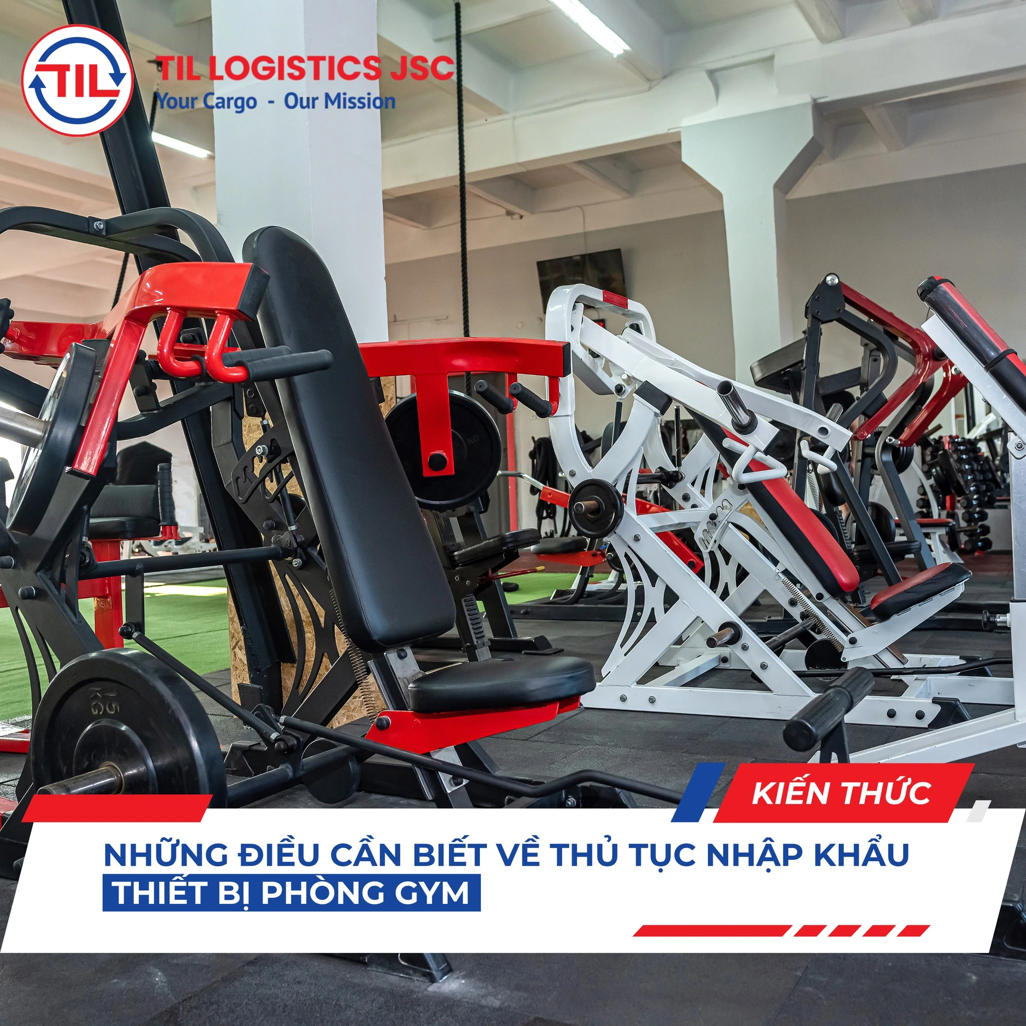 NHỮNG ĐIỀU CẦN BIẾT VỀ THỦ TỤC NHẬP KHẨU THIẾT BỊ PHÒNG GYM